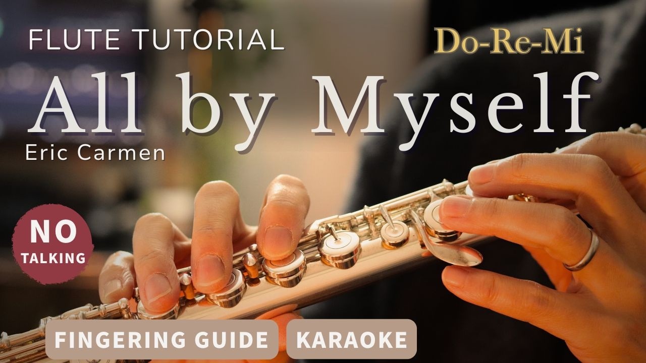 All by Myself- Eric Carmen | Flute Cover with Do-Re-Mi & Fingering (Karaoke / Backing Track)