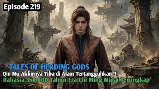 Tales of Herding Gods Episode 219 | Qin Mu Finally Arrives at the Suspended Realm