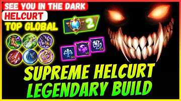 Supreme Helcurt Legendary Build [ Top Global Helcurt ] See you in the Dark - Mobile Legends