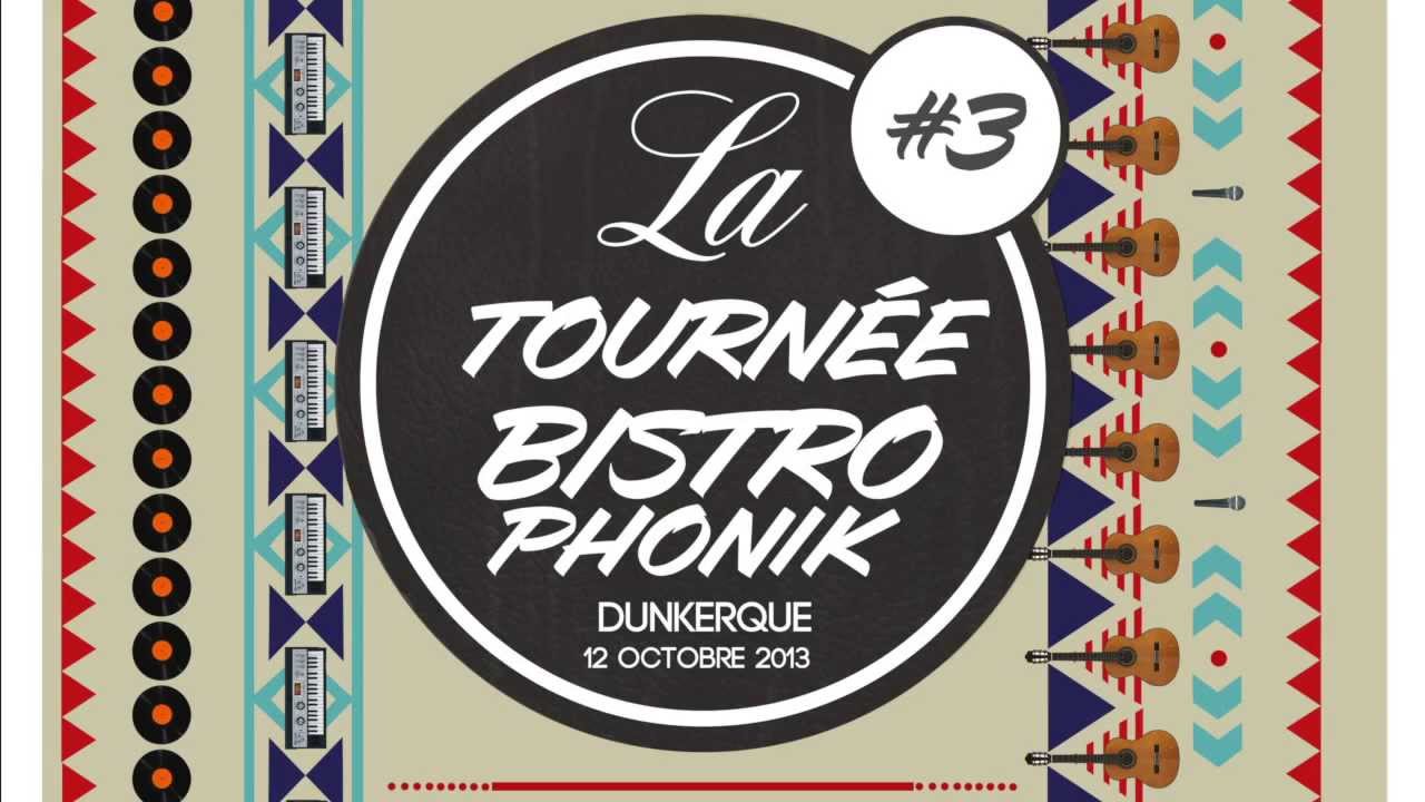 La Tournée Bistrophonik #3 aka 14H de Show @Dunkerque
