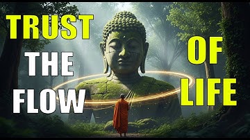 Trust the Flow of Life - Buddhist Teachings for Letting Go of Control | Motivational Story