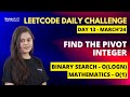 Find the Pivot Integer | LeetCode Daily Challenge | Prerna Sharma