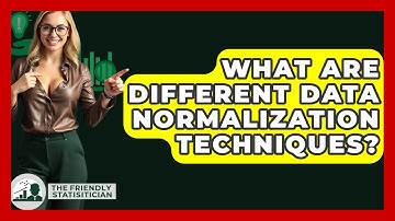 What Are Different Data Normalization Techniques? - The Friendly Statistician