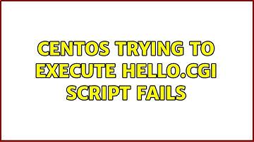 Centos trying to execute hello.cgi script fails