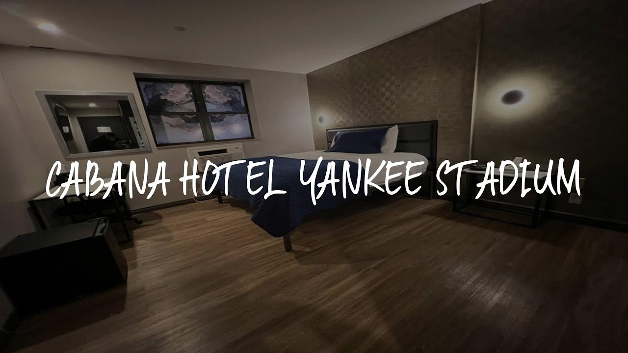 Cabana Hotel Yankee Stadium Review - Bronx , United States of America ...