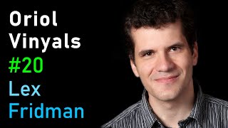 Oriol Vinyals: DeepMind AlphaStar, StarCraft, and Language | Lex Fridman Podcast #20