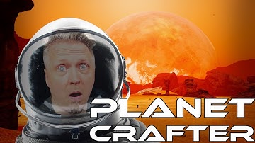 "Not-So-Full Release" Release - Planet Crafter Early Access Live #1