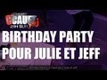 Birthday Party à la Cauet pour Julie et Jeff - C'Cauet sur NRJ