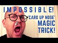 Impossible 'Card Up Nose' Magic Trick Revealed (Learn the Secret NOW!)