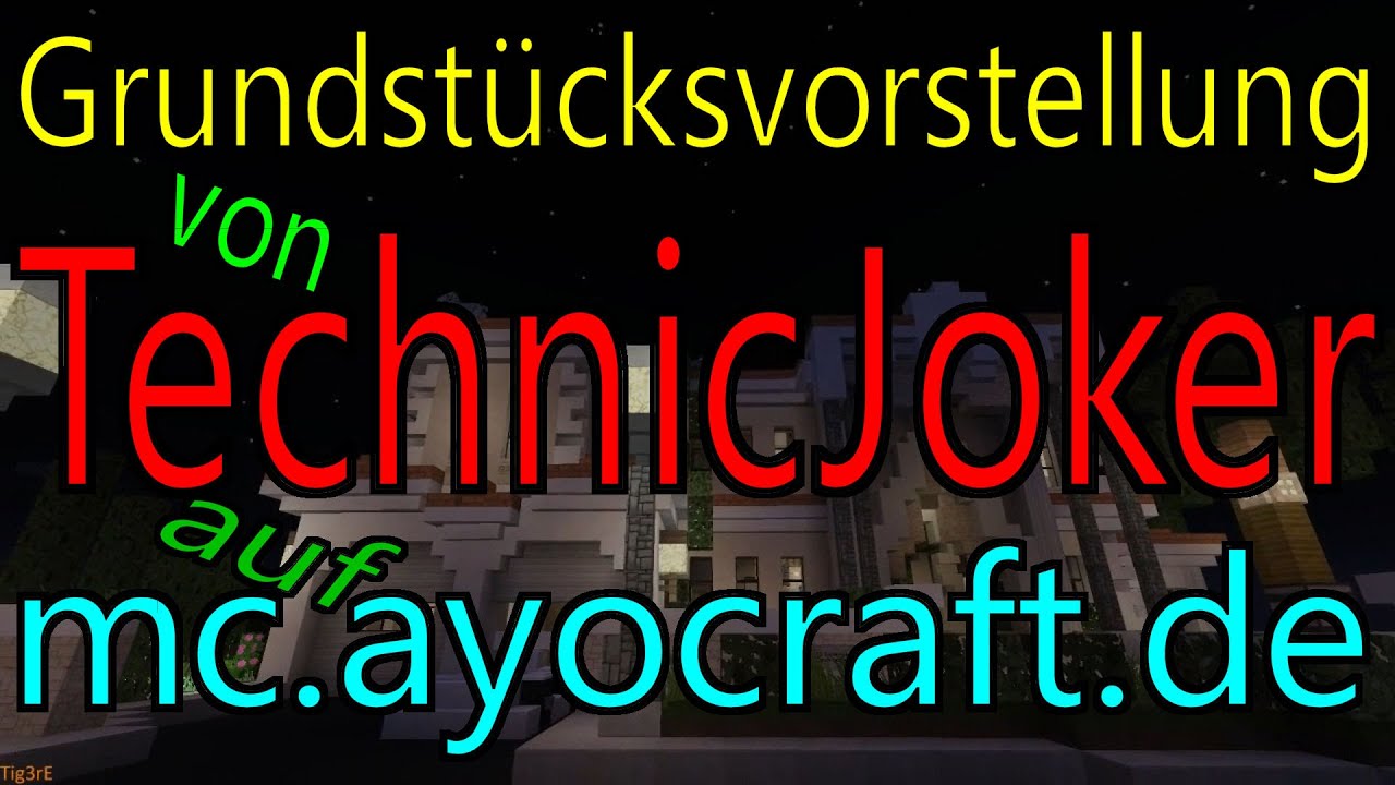 Minecraft | Server: Ayocraft | Grundstück: TechnicJoker