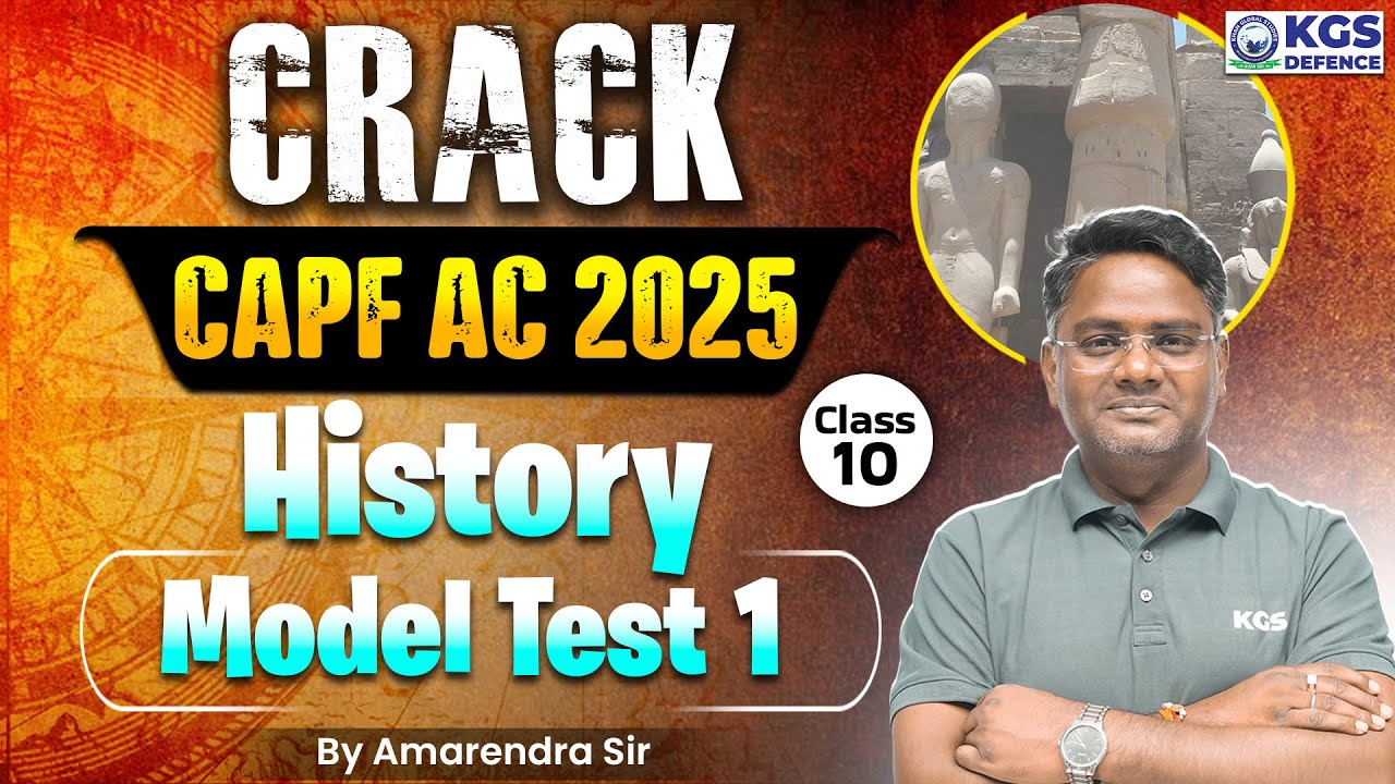 CRACK CAPF AC 2025 History | CAPF History Model Test 1 | CAPF History | Amarendra Sir | KGS Defence