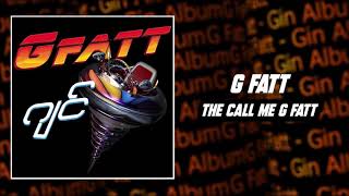 y2mate com   G Fatt   The Call Me G Fatt lIs3igh8 uM 1080p
