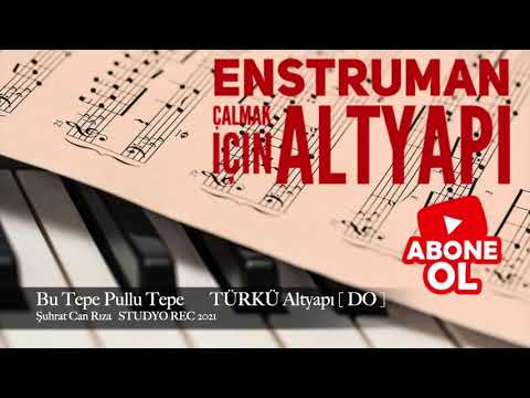 Bu Tepe Pullu Tepe  TÜRKÜ  Altyapı Saz İçin [ DO ] Chord