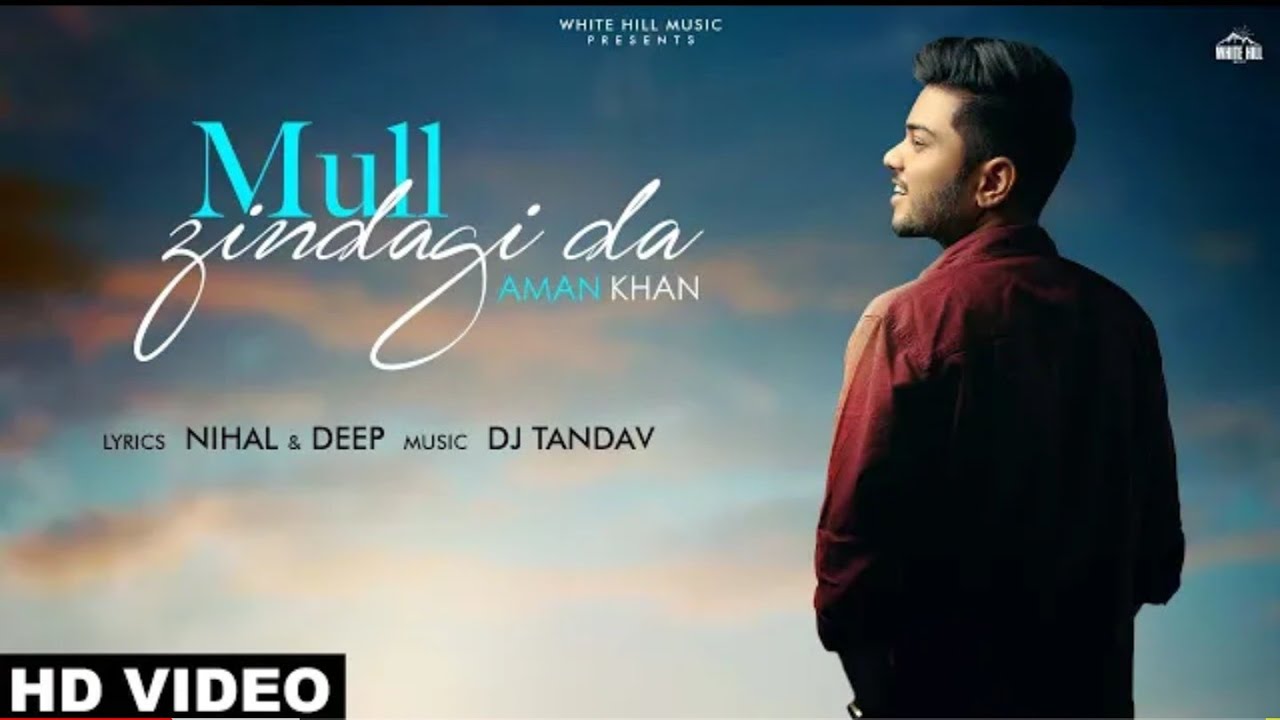 Mull Zindagi Da (Full Song) Aman Khan New Song 2019 DJ PUNJAB HIT