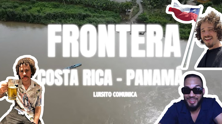 REACCIÓN-LUISITO COMUNICA-CRUZANDO SIN PASAPORTE LA FRONTERA DE PANAMA: ¿QUE TAN DIFÍCIL ES?