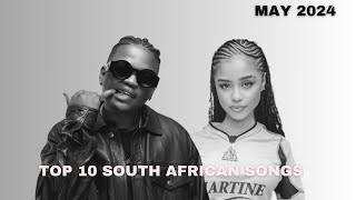 Top 10 South African  Of May 2024