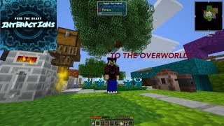FTB Interactions - A glance into the Overworld! EP 2