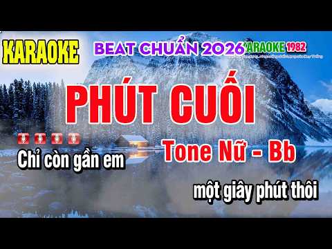 Phút Cuối Karaoke Tone Nữ - [ Bb ] - Karaone 1982