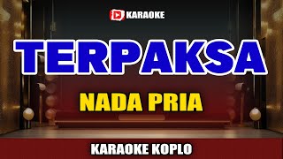 TERPAKSA NADA PRIA KARAOKE DANGDUT KOPLO LIRIK TANPA VOKAL - TERPAKSA RHOMA IRAMA screenshot 2