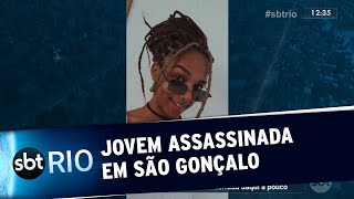Jovem é assassinada em São Gonçalo