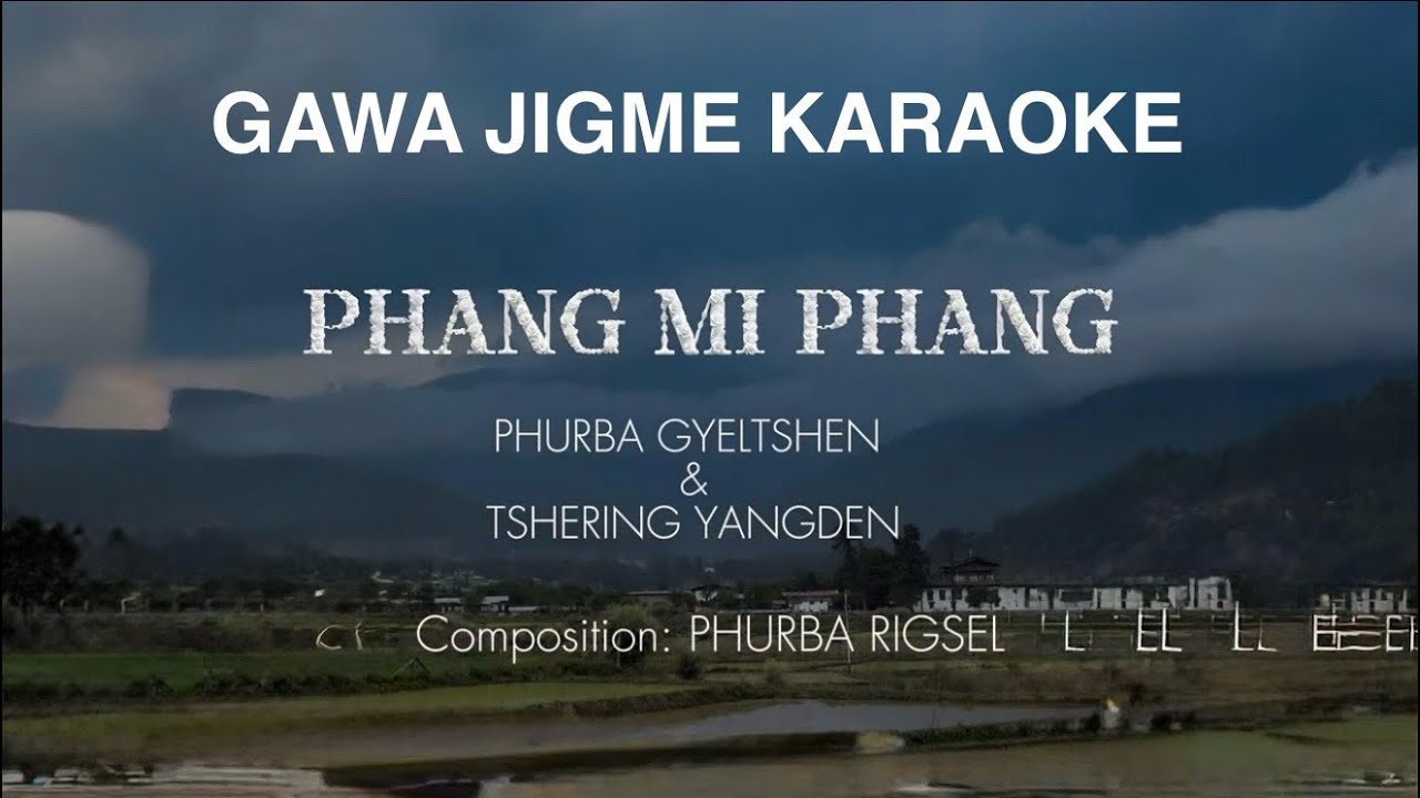 Phang mi Phang by Tshering Yangdon & Phub Gyeltshen vocal off karaoke.||Bhutanese Karaoke||