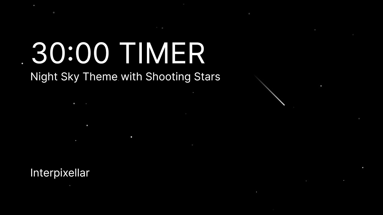 Timer Stars Now 30 Minute Timer β Night Sky with Shooting Stars | No Sound | Focus ...
