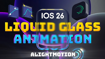 iOS 26 Liquid Glass Animation | Alightmotion Tutorial