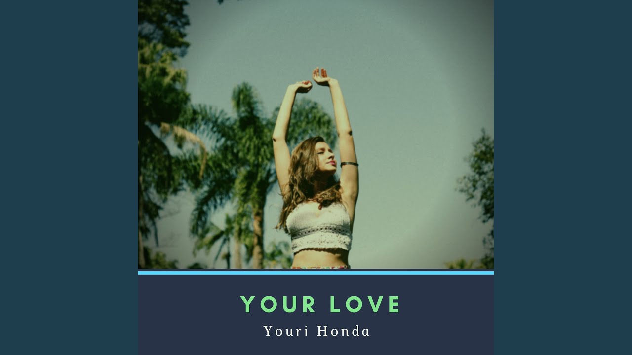 Your Love Youtube Music