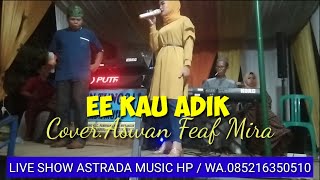 ASTRADA MUSIC || LAGU JAMBI || EE KAU ADIK || MIRA FEAT ASWAN