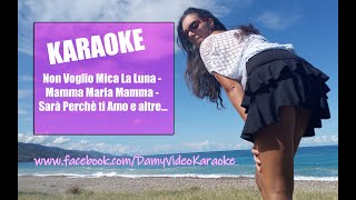 Video thumbnail of "Non Voglio Mica La Luna - Mamma Maria Mamma - Sarà Perchè ti Amo Karaoke anni 60"