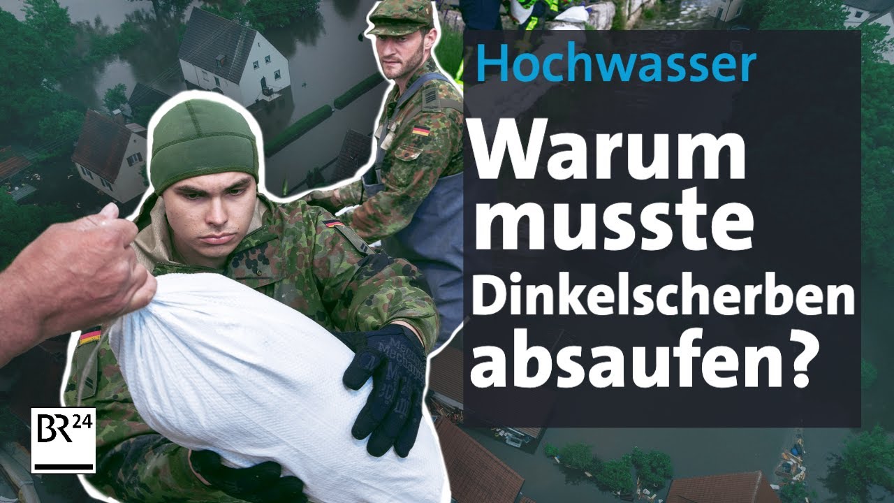Hochwasser: Führte politisches Versagen zur Überflutung Dinkelscherbens? | ÜberBayern | BR24