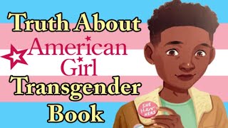 The TRUTH about the Transgender Body Image Book from American Girl - Smart Girl's Guide Controversy