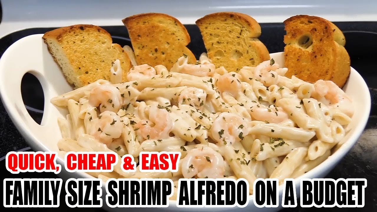 Quick,  Cheap  and Easy  Family  Size  Shrimp Alfredo