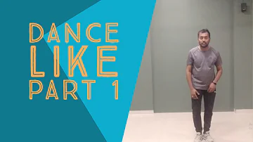 Dance Like part 1