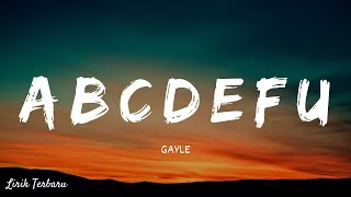 GAYLE - ​abcdefu | Lirik & Terjemahan Indonesia