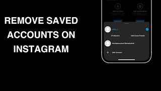 how to remove saved Instagram account from iPhone