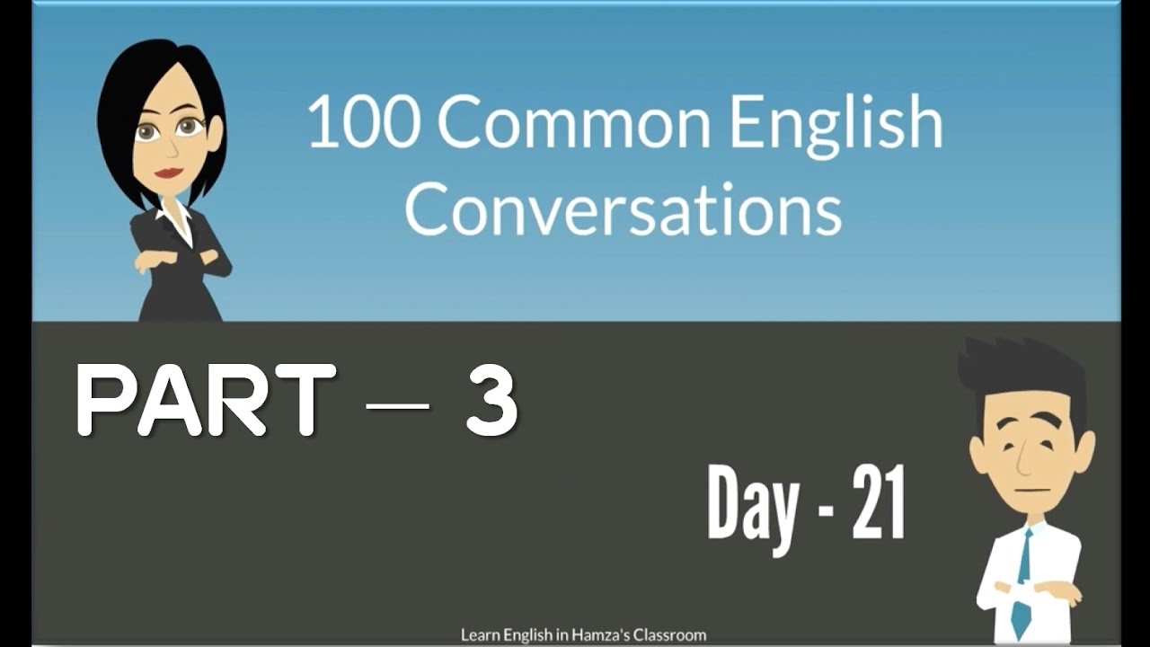 100 Common English Conversations - (PART - 03) -  Day  21 - 30