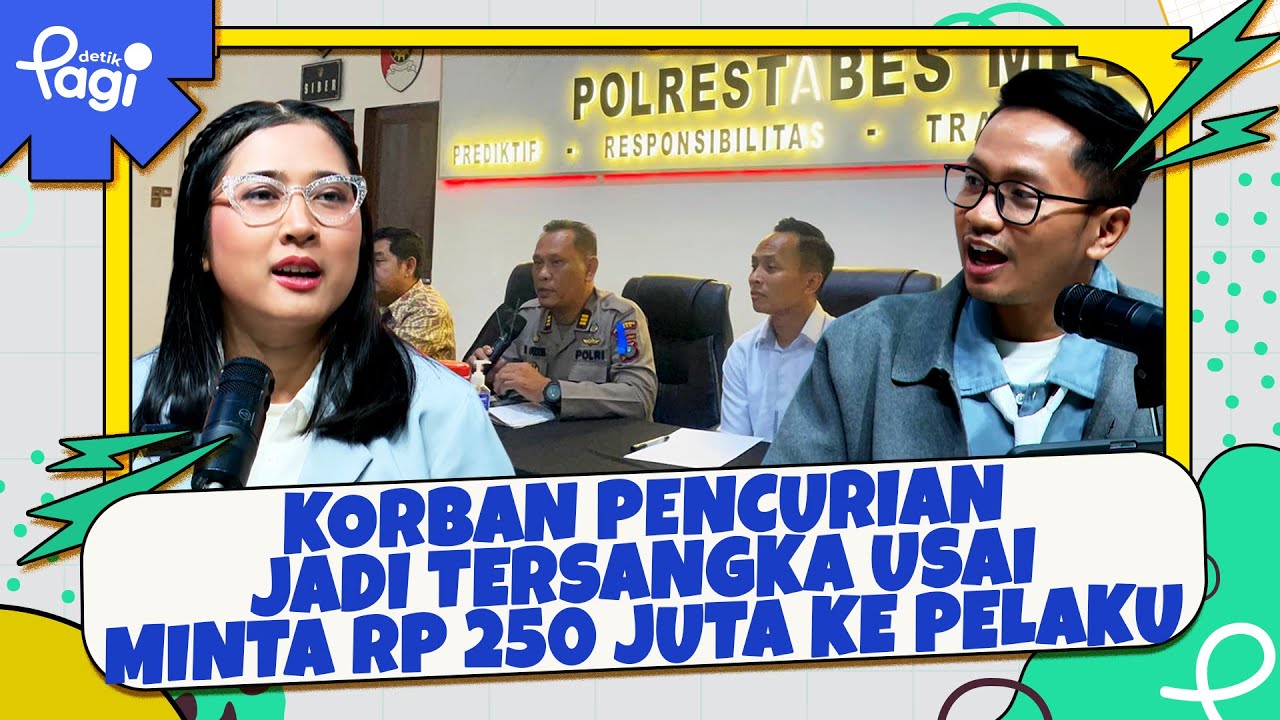 [detikPagi] Korban Pencurian Jadi Tersangka Usai Minta Rp 250 Juta ke Pelaku