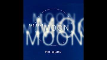 ♪ Phil Collins - The Same Moon | Singles #33/46
