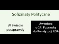 Sofizmaty Polityczne. Awantura o 14. Poprawkę do Konstytucji USA. Przedstawia Tomasz Błaut