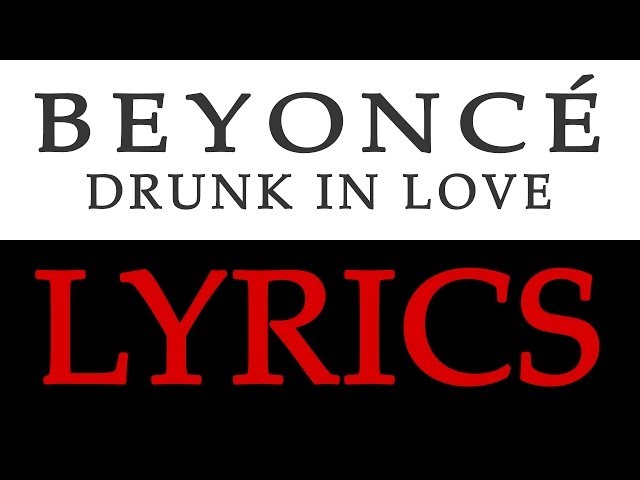 Beyonce Drunk In Love Lyrics Watermelon