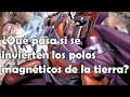 ¿Qué pasa si se invierten los polos magnéticos de la tierra? - Hey Arnoldo