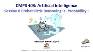 CMPS 403 | Artificial Intelligence | F20 | Session 8-(I) | Probabilistic Reasoning (Probability I)