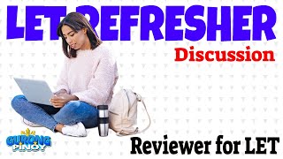 Refresher Discussion for LET