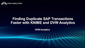 Finding Duplicate SAP Transactions Faster with KNIME and DVW Analytics