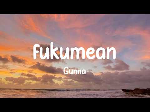 fukumean - Gunna (Lyrics)