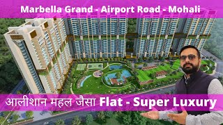 Marbella Grand | Mohali | Super Luxury Project of Mohali | Chandigarh | Tricity