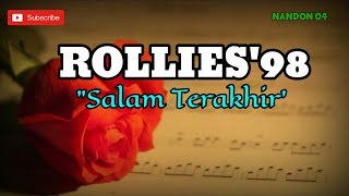 ROLLIES'98 - SALAM TERAKHIR ( LIRIK )