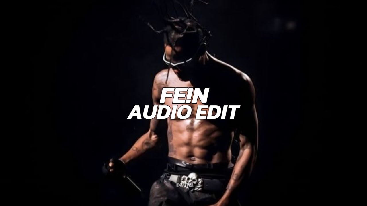 fe!n - travis scott ft. playboi carti [edit audio] - YouTube