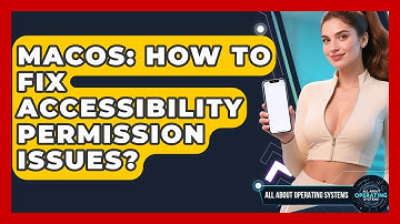 macOS: How To Fix Accessibility Permission Issues? - All About Operating Systems